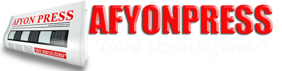 Afyon Press Haber - Afyon'un Doğru Tarafsız Haber Sitesi